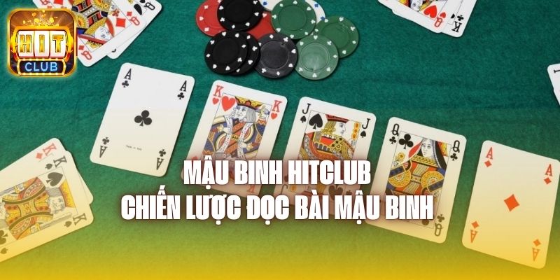 Mậu binh Hitclub - Chiến Lược Đọc Bài Mậu Binh 